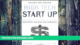 Big Deals  High Tech Start Up, Revised and Updated: The Complete Handbook For Creating Successful