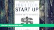 Big Deals  High Tech Start Up, Revised and Updated: The Complete Handbook For Creating Successful