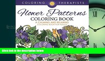 Enjoyed Read Flower Patterns Coloring Book - A Calming And Relaxing Coloring Book For Adults