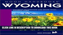 [PDF] Moon Wyoming: Including Yellowstone and Grand Teton National Parks Full Colection