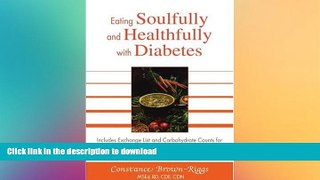READ BOOK  Eating Soulfully and Healthfully with Diabetes: Includes Exchange List and