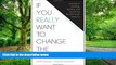 Big Deals  If You Really Want to Change the World: A Guide to Creating, Building, and Sustaining