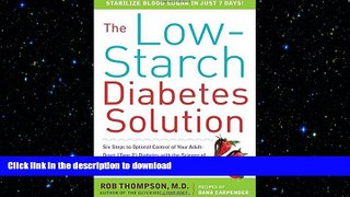 FAVORITE BOOK  The Low-Starch Diabetes Solution: Six Steps to Optimal Control of Your Adult-Onset