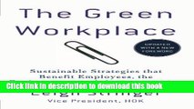 Read The Green Workplace: Sustainable Strategies that Benefit Employees, the Environment, and the