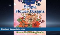 Choose Book Simple Flower Designs: Flower Girl Coloring Books (Flowers Coloring and Art Book Series)