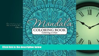For you Mandala Coloring Book: Coloring Is Fun (Mandala Coloring and Art Book Series)
