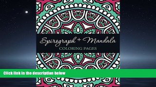 Popular Book Spirograph + Mandala Coloring Pages (Spirograph Mandala Coloring and Art Book Series)