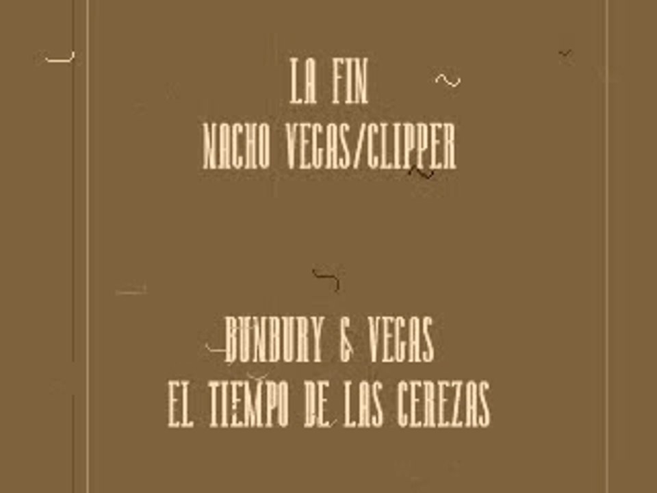 La Fin Nacho Vegas Enrique Bunbury.