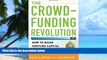 Big Deals  The Crowdfunding Revolution:  How to Raise Venture Capital Using Social Media  Best