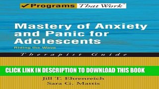 New Book Mastery of Anxiety and Panic for Adolescents Riding the Wave, Therapist Guide (Treatments