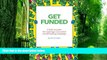 Big Deals  Get Funded: A kick-ass plan for running a successful crowdfunding campaign.  Best