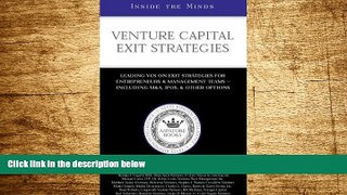 READ FREE FULL  Venture Capital Exit Strategies: Leading VCs on Exit Strategiesfor