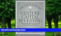 Big Deals  The Little Book of Venture Capital Investing: Empowering Economic Growth and Investment