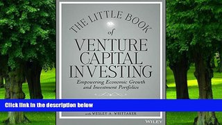 Big Deals  The Little Book of Venture Capital Investing: Empowering Economic Growth and Investment