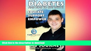 READ BOOK  Type 1 Diabetes and How To Live With It: My Journey FULL ONLINE