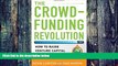 Must Have PDF  The Crowdfunding Revolution:  How to Raise Venture Capital Using Social Media  Best