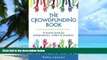 Big Deals  The Crowdfunding Book: A How-to Book for Entrepreneurs, Writers, and Inventors  Best