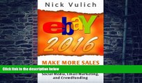Big Deals  eBay 2016: Grow Your Business Using Social Media,Email Marketing, and Crowdfundi  Free