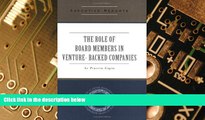 Big Deals  The Role of Board Members in Venture Capital Backed Companies: Rules, Responsibilities