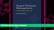 FAVORITE BOOK  Staged Diabetes Management: A Systematic Approach FULL ONLINE