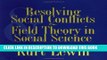 New Book Resolving Social Conflicts and Field Theory in Social Science: