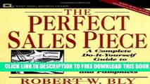 New Book The Perfect Sales Piece: A Complete Do-It-Yourself Guide to Creating Brochures, Catalogs,