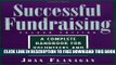Collection Book Successful Fundraising: A Complete Handbook for Volunteers and Professionals