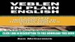 New Book Veblen in Plain English: A Complete Introduction to Thorstein Veblen s Economics