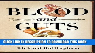 [PDF] Blood and Guts: A History of Surgery Popular Collection