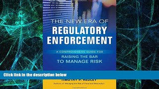 Big Deals  The New Era of Regulatory Enforcement: A Comprehensive Guide for Raising the Bar to