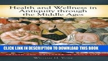 [PDF] Health and Wellness in Antiquity through the Middle Ages (Health and Wellness in Daily Life)