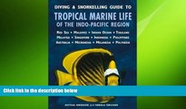 Free [PDF] Downlaod  Diving   Snorkelling Guide to Tropical Marine Life of the Indo-Pacific