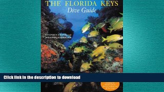 READ THE NEW BOOK The Florida Keys Dive Guide, Revised Edition READ EBOOK