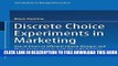 Collection Book Discrete Choice Experiments in Marketing: Use of Priors in Efficient Choice