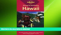 READ THE NEW BOOK Diving   Snorkeling Hawaii: Top Dives in Oahu, the Big Island, Maui County,