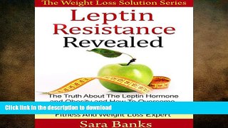 READ  Leptin Resistance Revealed: The Truth About the Leptin Hormone and Obesity and How to
