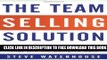 Collection Book The Team Selling Solution: Creating and Managing Teams That Win the Complex Sale