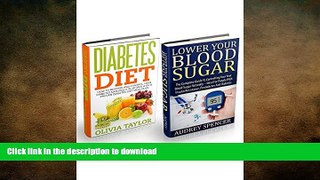 FAVORITE BOOK  Lower Your Blood Sugar   Diabetes Diet Box Set: The Complete Guide To Controlling