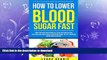 READ BOOK  Diabetes Diet:: Lower Your Blood Sugar Naturally (Diabetes Diet, Diabetes for Dummies,