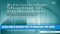 [PDF] Knowledge Sharing in Professions: Roles and Identity in Expert Communities Full Colection