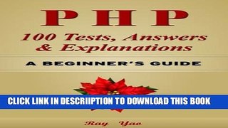 [PDF] PHP 100 Tests, Answers   Explanations: A Beginner s Guide Full Online