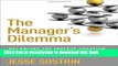 Read The Manager s Dilemma: Balancing the Inverse Equation of Increasing Demands and Shrinking