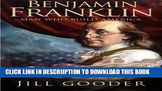 [PDF] Benjamin Franklin: Man who build  America Full Online