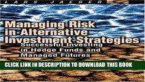 New Book Managing Risk in Alternative Investment Strategies: Successful Investing in Hedge Funds