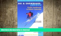 READ ONLINE Ski   Snowboard America Pacific Northwest and British Columbia (Ski and Snowboard
