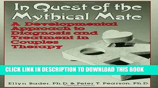 Collection Book IN QUEST OF THE MYTHICAL MATE: A Developmental Approach To Diagnosis And Treatment