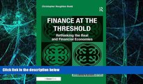 Big Deals  Finance at the Threshold: Rethinking the Real and Financial Economies (Transformation