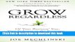 Read Grow Regardless: Of Your Business s Size, Your Industry or the Economy... and Despite the
