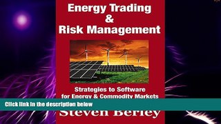 Must Have PDF  Energy Trading and Risk Management: Trading, Hedging and Risk Management Strategies