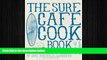 EBOOK ONLINE  Surf Cafe Cookbook: Living the Dream: Cooking and Surfing on the West Coast of